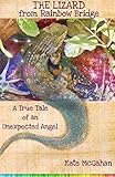 The Lizard from Rainbow Bridge: The Tale of an Unexpected Angel (Jack McAfghan series) by Kate McGahan