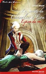 Les  secrets du chevalier d'Éon, espion du roi