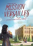 Mission Versailles (Docu dont tu es le héros) (French Edition) by