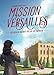 Mission Versailles (Docu dont tu es le héros) (French Edition) by