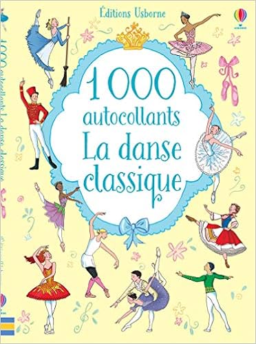 1 000 Autocollants La Danse Classique Amazon Fr Meredith Susan Guicciardini Desideria Ahmed Hannah Duran Veronique Livres