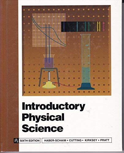 Introductory Physical Science Ips Haber Schaim Uri Cutting Reed Kirksey H Garden Pratt Harold A 9781882057047 Books