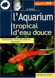 L' aquarium tropical d'eau douce