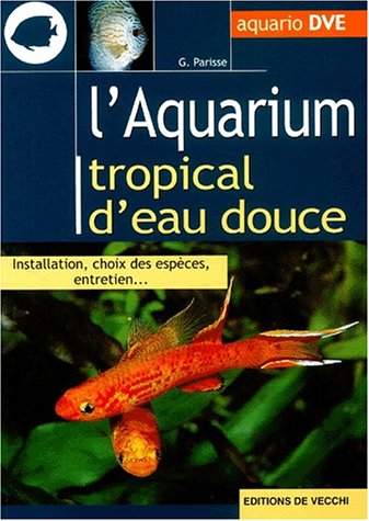 L' aquarium tropical d'eau douce