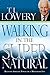 Walking in the Supernatural: Receiving Spiritual Power for a Miraculous Life by Dr. T. L. Lowery, Dr. Robert Whitaker Sr.