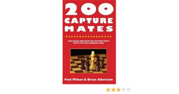 200 Capture Mates One And Two Move Checkmates Fred Wilson - 