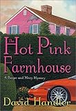 Front cover for the book The Hot Pink Farmhouse by David Handler