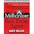 The Millionaire Real Estate Agent: It's Not About the Money...It's About Being the Best You Can Be!