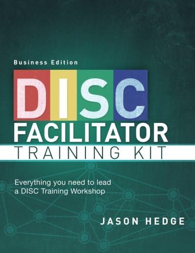 DISC Facilitator Training Kit (Business Edition): Everything You Need to Lead a DISC Training Workshop