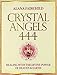 Crystal Angels 444: Healing with the Divine Power of Heaven & Earth (Alana Fairchild Crystal Goddesses, 1)