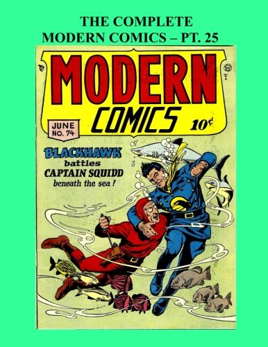 The Complete Modern Comics - Pt 25: Featuring Blackhawk & Torchy - Issues #74-76 - All Stories - No Ads