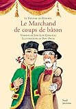 Le Marchand de coups de baton : Farce en un acte et trois tableaux by 