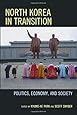 North Korea in Transition: Politics, Economy, and Society