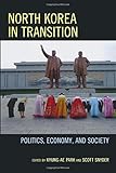 North Korea in Transition: Politics, Economy, and Society