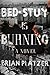 Bed-Stuy Is Burning: A Novel