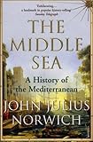 The Middle Sea: A History of the Mediterranean