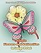 Simple Flowers and Butterflies in Large Print: Hand drawn easy designs and large pictures of butterflies and flowers coloring book for adults (Beautiful and Simple Adult Coloring Books)