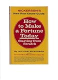 How to Make a Fortune Today: Starting from Scratch