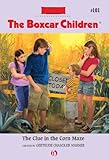 The Clue in the Corn Maze (The Boxcar Children Mysteries Book 101)