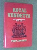 Front cover for the book Royal Vendetta: The Crown of Spain, 1829-1965 by Theo Aronson