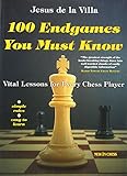 "100 Endgames You Must Know Vital Lessons for Every Chess Player Improved and Expanded" av Jesus de la Villa