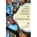 Many Many Many Gods of Hinduism: Turning believers into non-believers and non-believers into believers