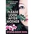Please Look After Mother. Kyung-Sook Shin