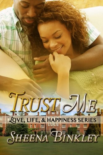 Trust Me (Love, Life, & Happiness) (Volume 2) Trust Me (Love, Life, & Happiness) (Volume 2)
