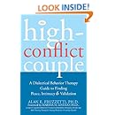 The High-Conflict Couple: A Dialectical Behavior Therapy Guide to Finding Peace, Intimacy, and Validation