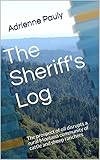 The Sheriff's Log: The prospect of oil disrupts a rural Montana community of cattle and sheep ranche by Adrienne Pauly