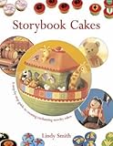 Image de Storybook Cakes: A Step-By-Step Guide to Creating Enchanting Novelty Cakes