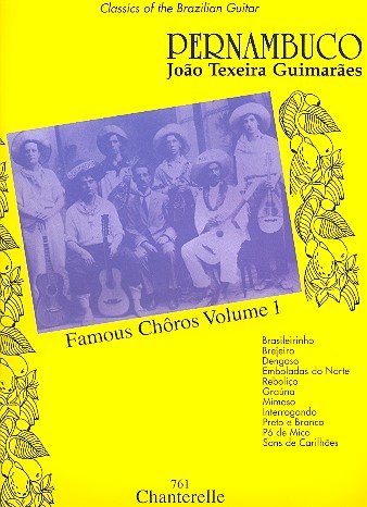 Partitions classique CHANTERELLE PERNAMBUCO J. - 11 FAMOUS CHOROS - GUITAR Guitare Partitions classique CHANTERELLE PERNAMBUCO J. - 11 FAMOUS CHOROS - GUITAR Guitare