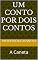 Livro Um Conto Por Dois Contos: A Caneta