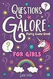 Questions Galore Party Game Book: for Girls: An Entertaining Question Game with over 400 Funny Choices, Silly Challenges and Hilarious Ice Breaker ... - On the Go Activity for Kids, Teens & Adults by 