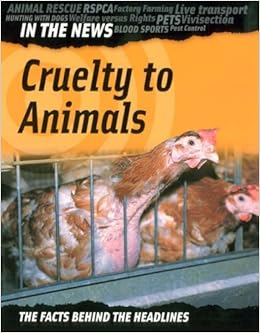 Cruelty To Animals In The News Amazoncouk Adam Hibbert
