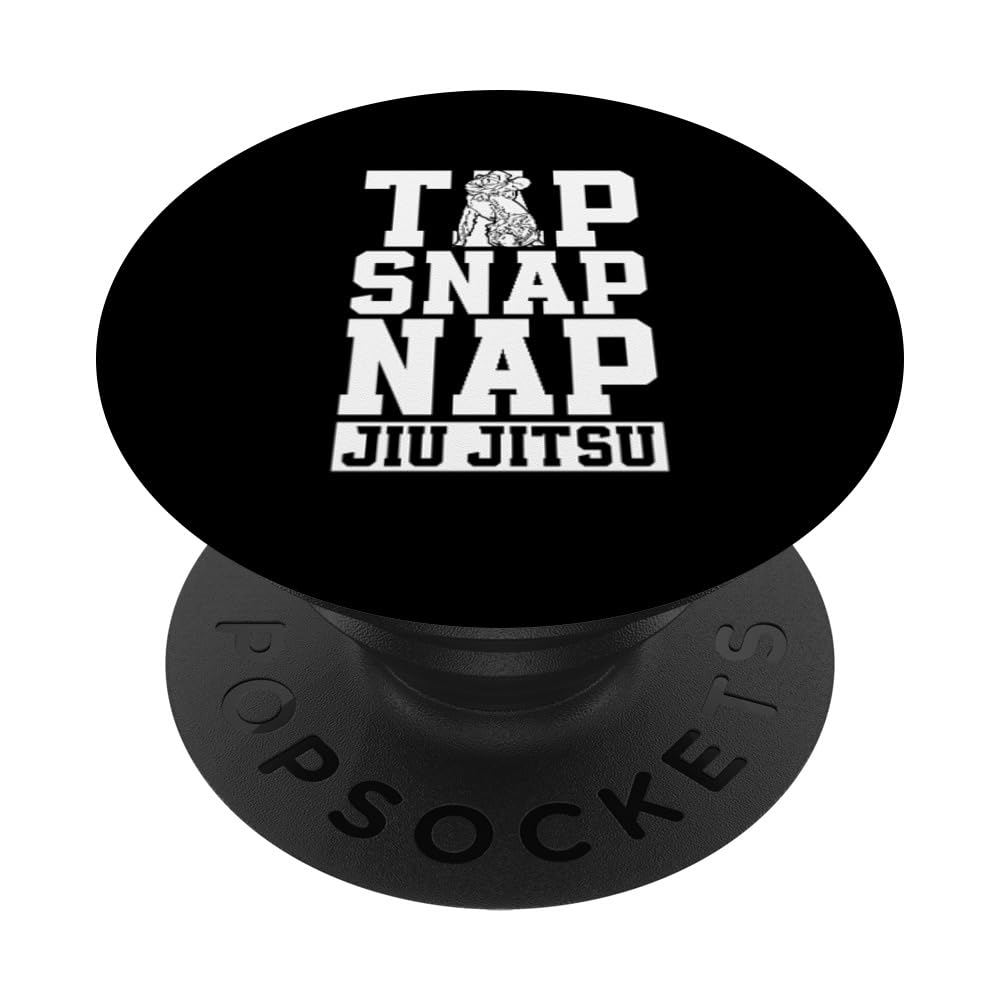 Tap Snap Nap Jiu Jitsu Sports Martial Arts Fighter Jiu Jitsu PopSockets Adhesive PopGrip