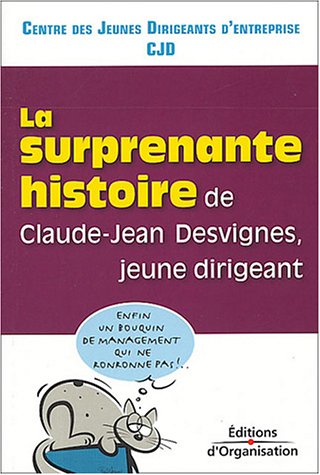 La  surprenante histoire de Claude-Jean Desvignes, jeune dirigeant