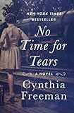 No Time for Tears: A Novel by Cynthia Freeman