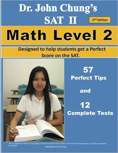 Buy Dr John Chung S Sat Ii Math Level 2 To Get A Perfect Score On The Sat Book Online At Low Prices In India Dr John Chung S Sat Ii Math Level