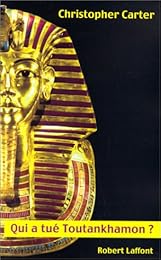 Qui a tué Toutankhamon ?