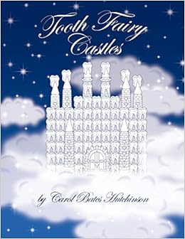 Tooth Fairy Castles: Hutchinson, Carol 