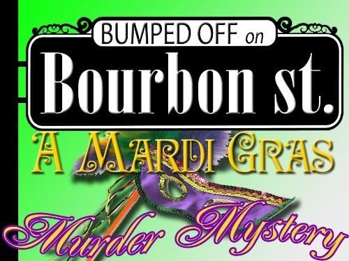 Mardi Gras Murder Mystery: Bumped Off on Bourbon Street