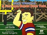 Hardcover Danny Woodhead a Football Dream Come True Book