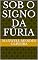 Livro SOB O SIGNO DA FÚRIA