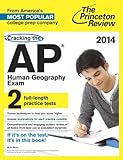 Cracking the AP Human Geography Exam, 2014 Edition (College Test Preparation)