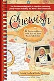 Chewish: 36 Recipes of Love with Stories from Nama's Kitchen by Sandra Goldberg Wendel