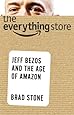 The Everything Store: Jeff Bezos and the Age of Amazon