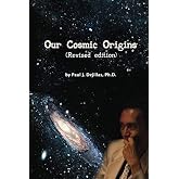 Our Cosmic Origins: Revised edition