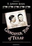 Gangster Tour of Texas (ATM Travel Guides)