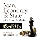 Man, Economy, and State with Power and Market - Scholar's Edition Audiobook by Murray N. Rothbard Narrated by Jeff Riggenbach